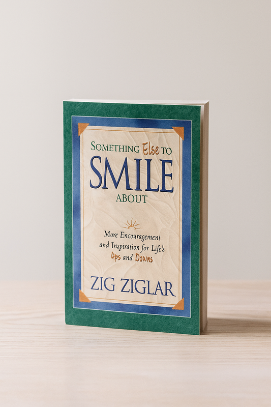 Something Else to Smile About by Zig Ziglar (Small Paperback)